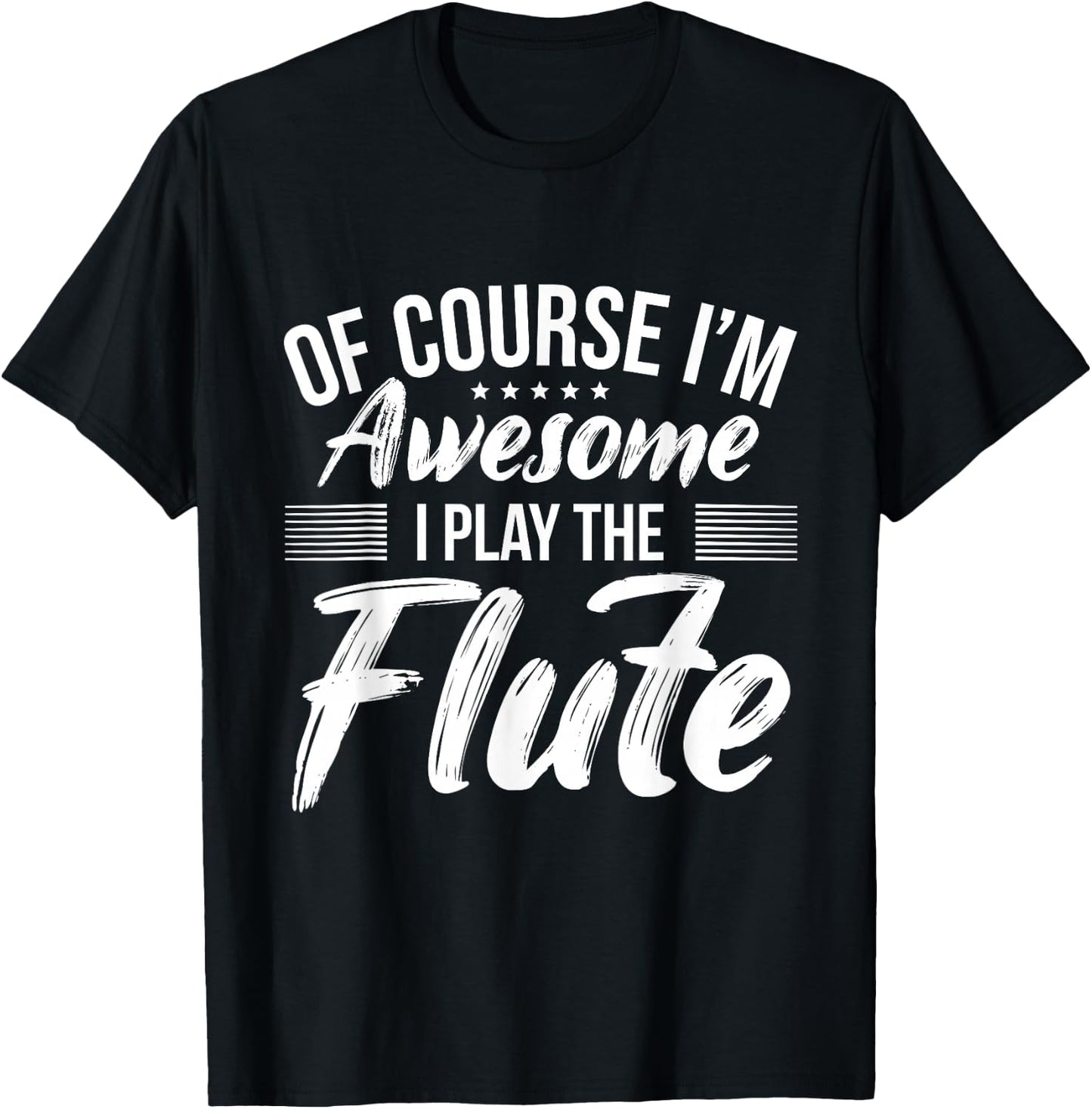 Funny Flute Quote I Awesome Flute Player T-Shirt - T-Shirt | Black