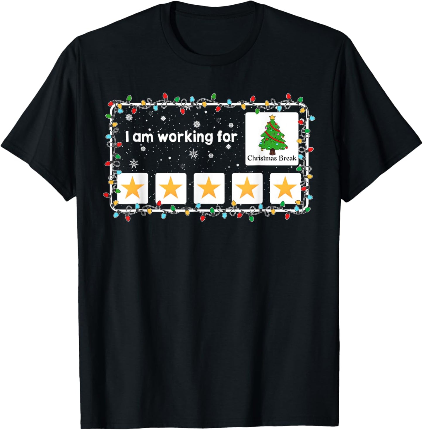 I Am Working For Christmas Break Funny Christmas Tree T-Shirt - T-Shirt | Black