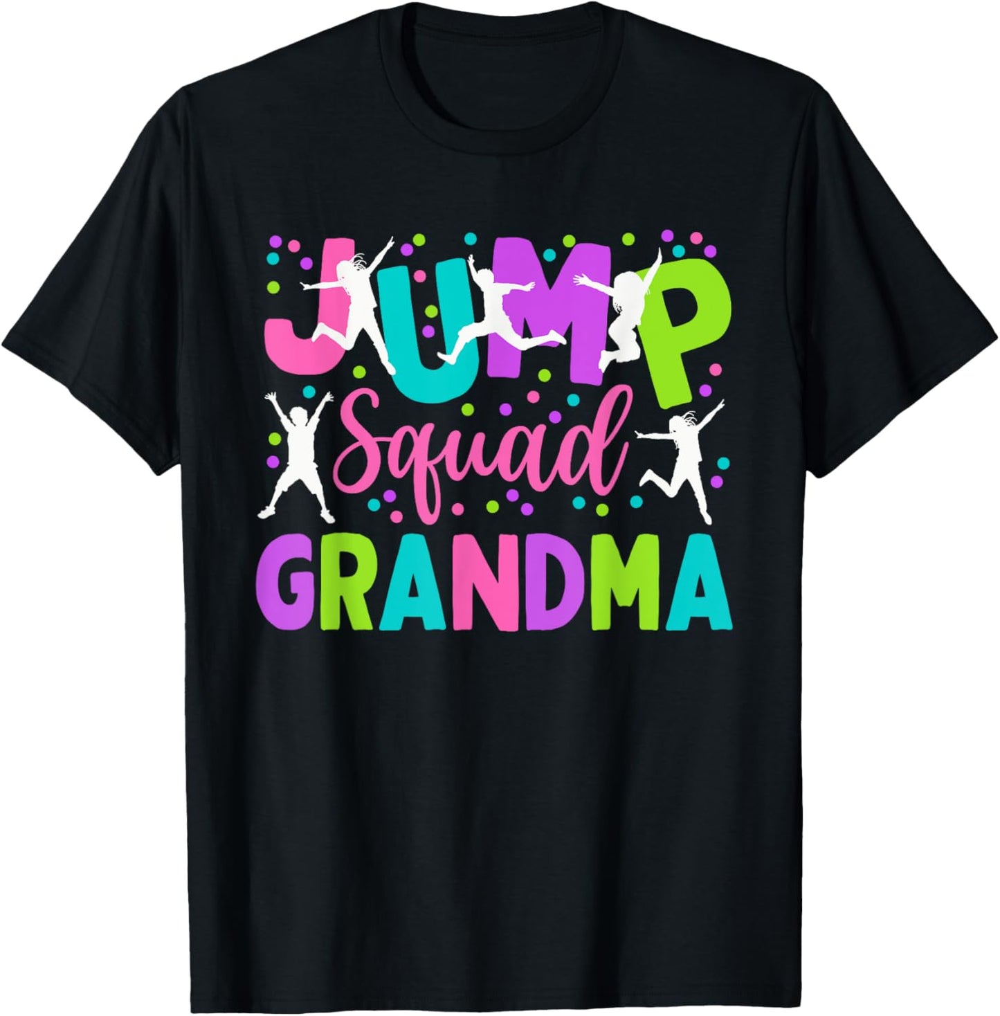 Grandma Jump Birthday Trampoline Party Birthday Jump squad T-Shirt - T-Shirt | Black
