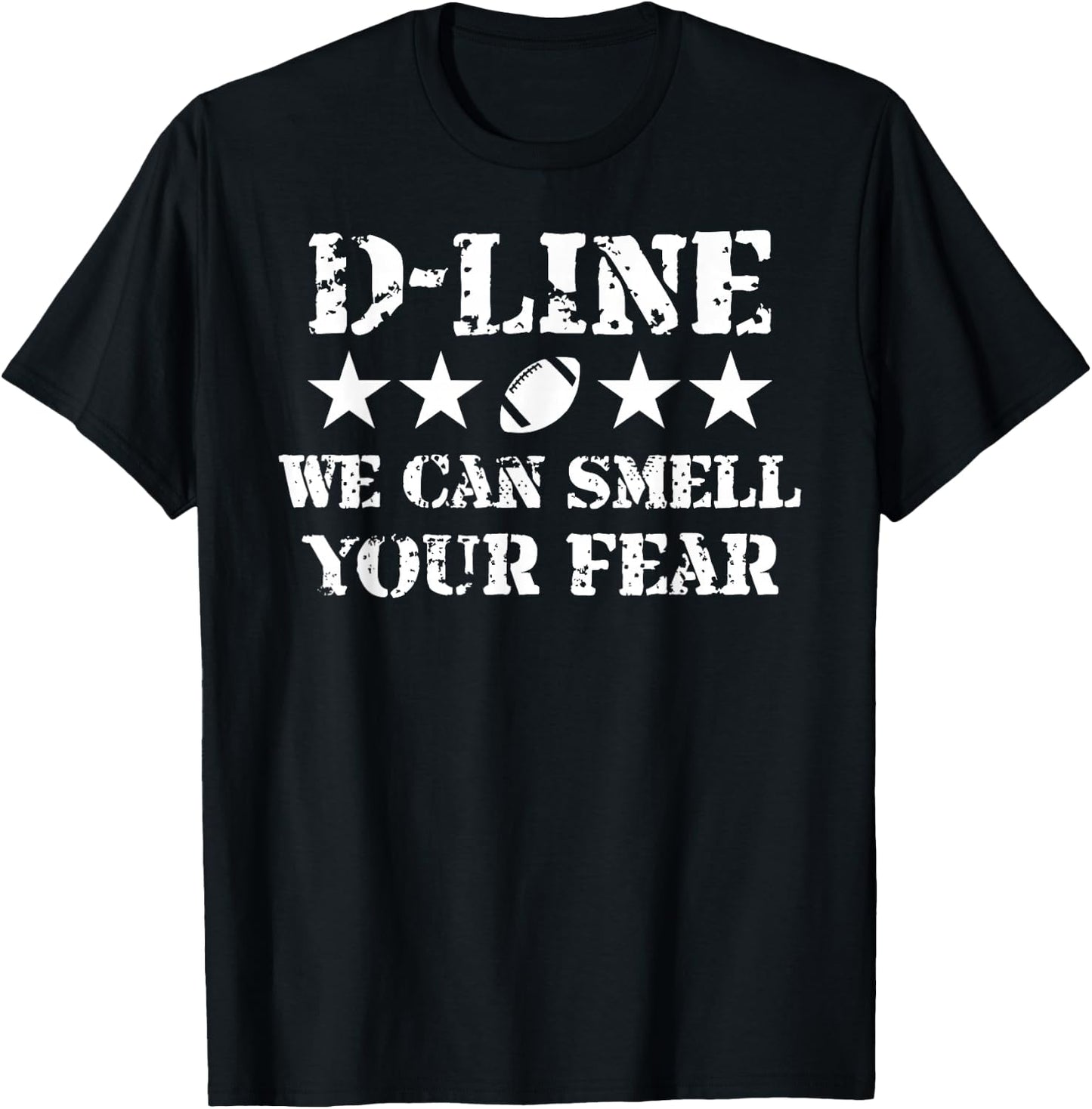 D-Line Smell Your Fear American Football Defensive Lineman T-Shirt - T-Shirt | Black