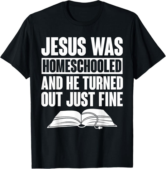 Homeschool Homeschooling Apparel -Kids Homeschool Jesus Was Homeschooled Black Small Short Sleeve Cotton, Polyester T-Shirt - T-Shirt | Black