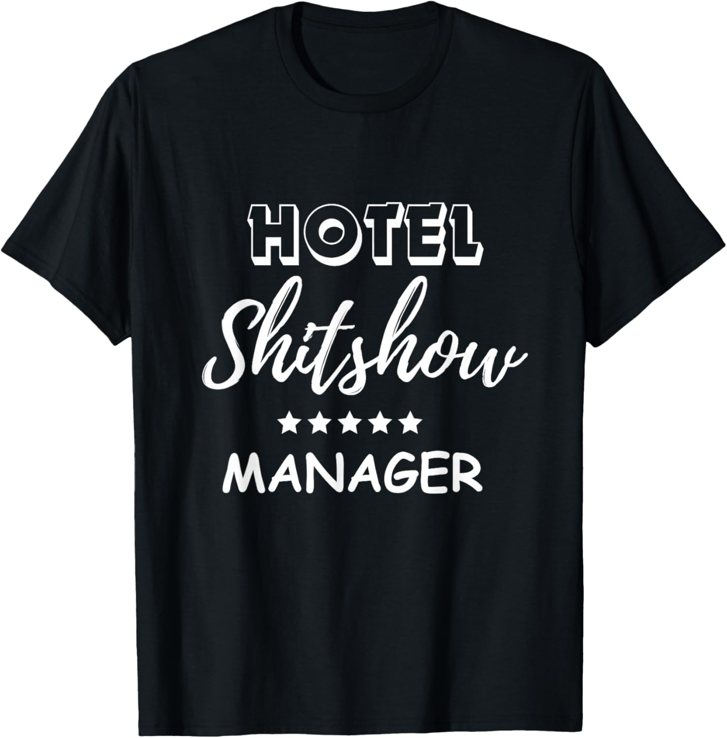 Funny Hotel Shit Show Manager T-Shirt - T-Shirt | Black