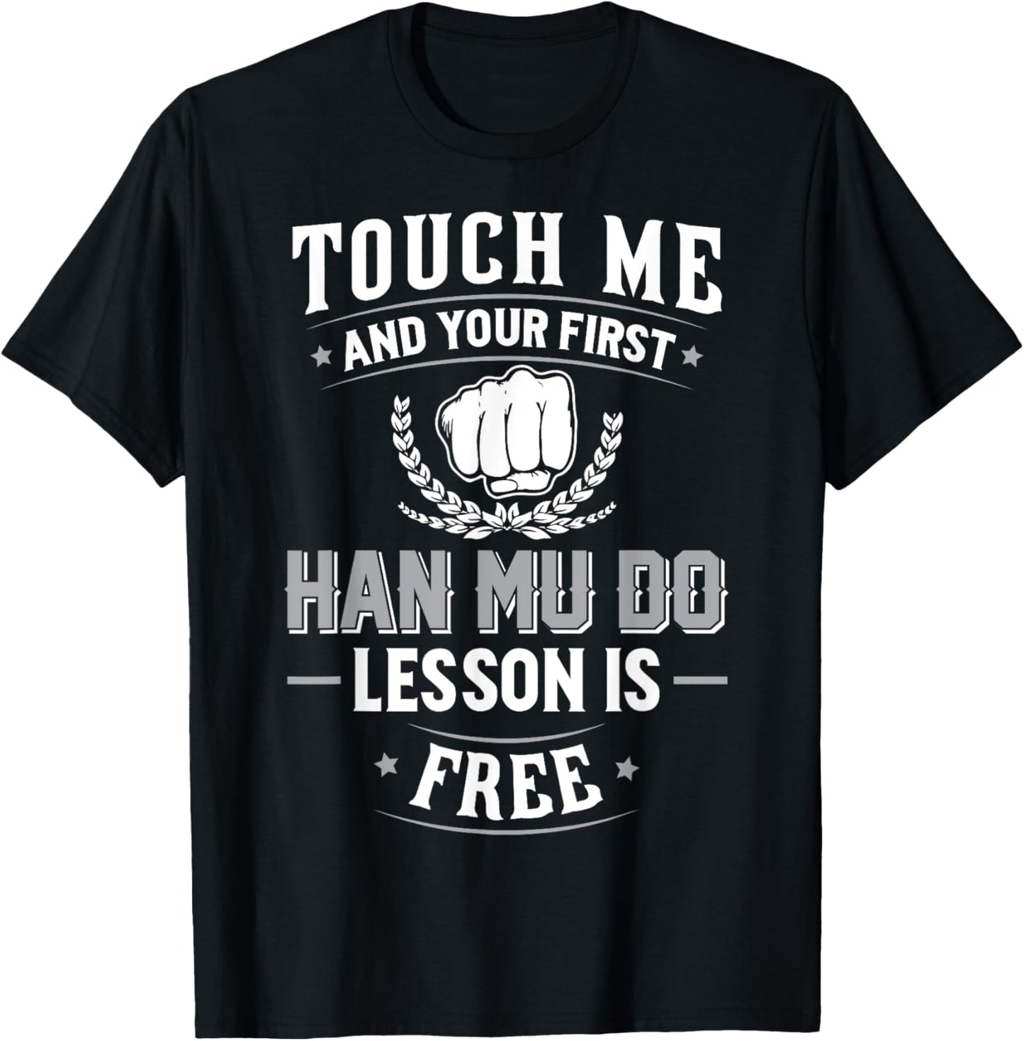 Han Mu Do Gift - Your First Lesson Free T-Shirt - T-Shirt | Black