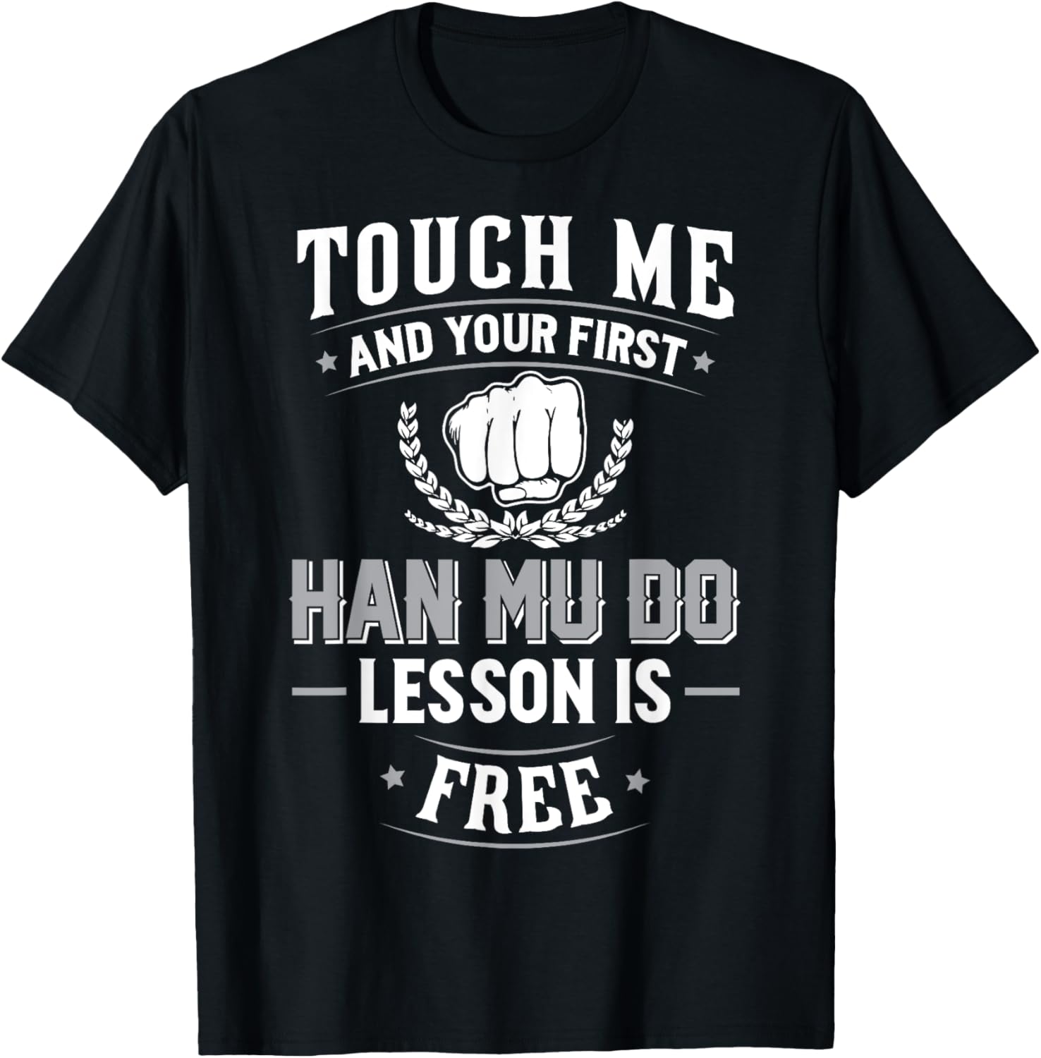 Han Mu Do Gift - Your First Lesson Free T-Shirt - T-Shirt | Black