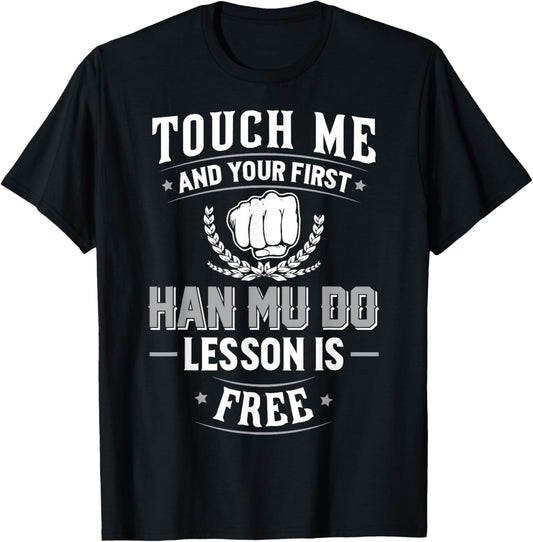 Han Mu Do Gift - Your First Lesson Free T-Shirt - T-Shirt | Black