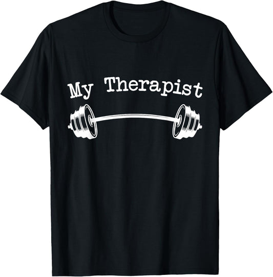My Therapist (Barbell) Funny Workout Weight Lifting T-Shirt - T-Shirt | Black