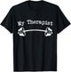 My Therapist (Barbell) Funny Workout Weight Lifting T-Shirt - T-Shirt | Black