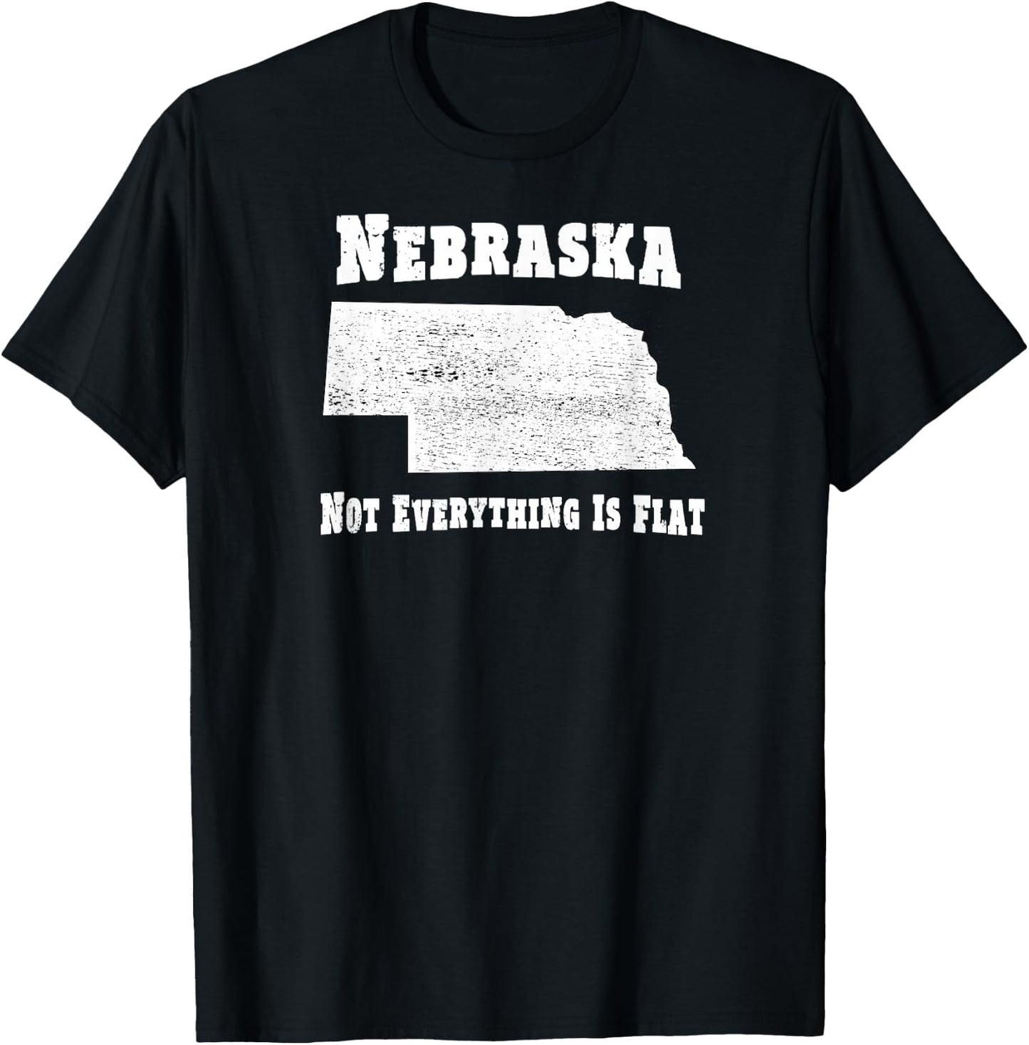 Nebraska Not Everything Is Flat - Funny T-Shirt - T-Shirt | Black