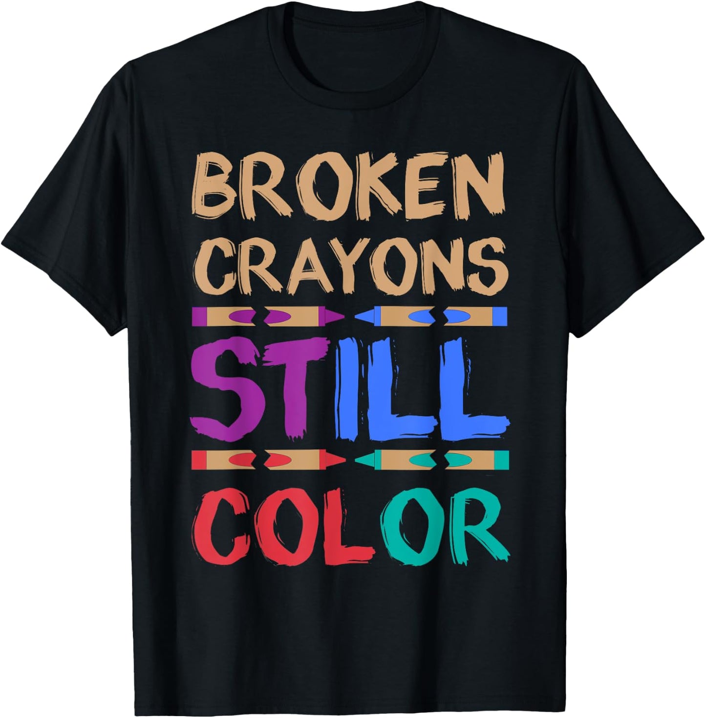 Funny Adult Coloring Book Shirts Broken Crayons Still Color T-Shirt - T-Shirt | Black
