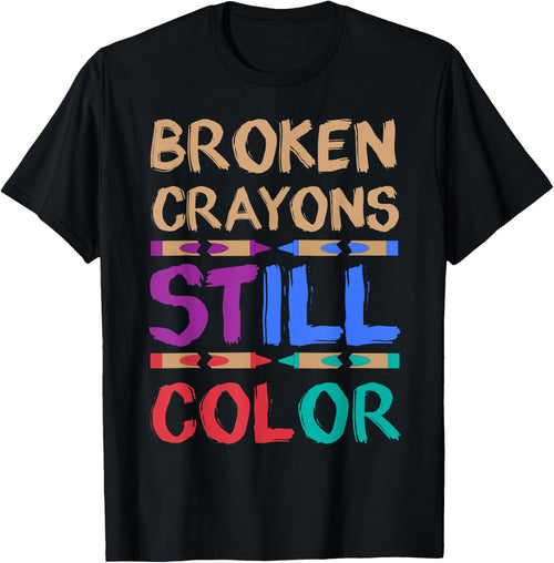 Funny Adult Coloring Book Shirts Broken Crayons Still Color