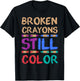 Funny Adult Coloring Book Shirts Broken Crayons Still Color T-Shirt - T-Shirt | Black
