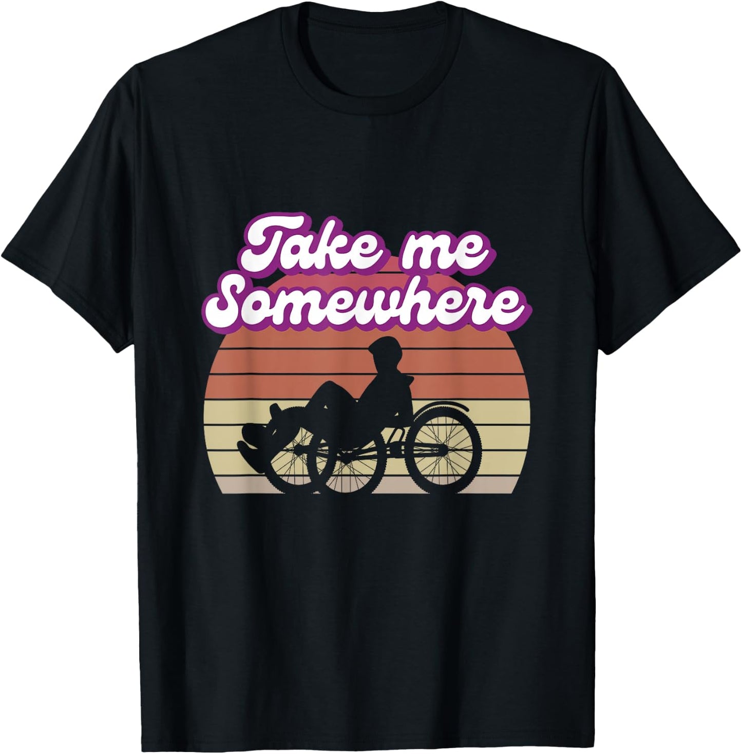 Nimm Mich Irgendwohin Recumbent Bike Gift T-Shirt - T-Shirt | Black