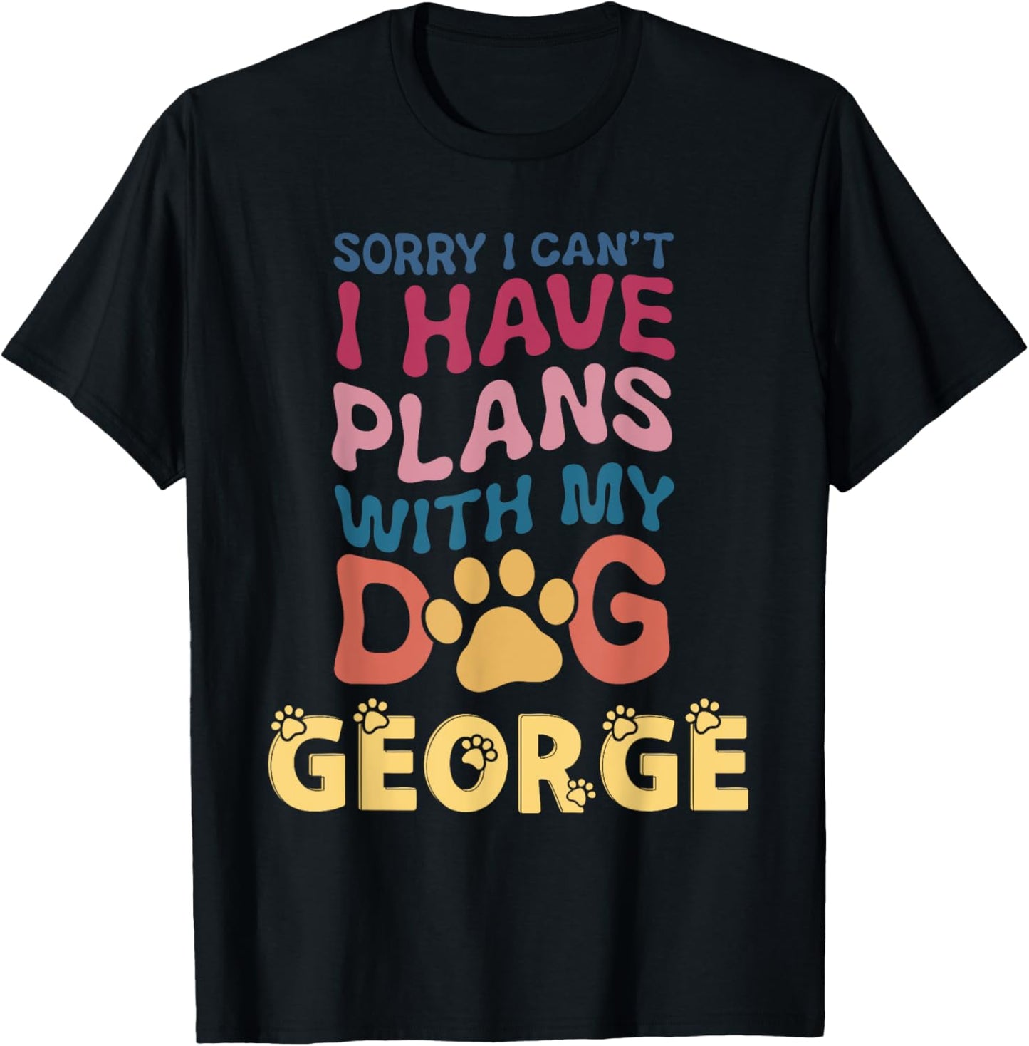 Dog Name George Personalised Gift Busy With My Dog George Men Women Kids T-Shirt - T-Shirt | Black