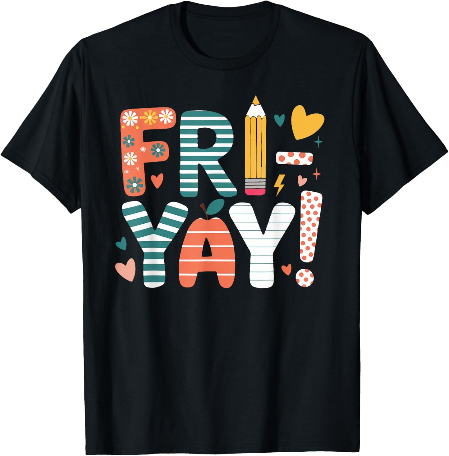 Fri-Yay Happy Friday Cute Weekend Teacher Back To School T-Shirt - T-Shirt | Black