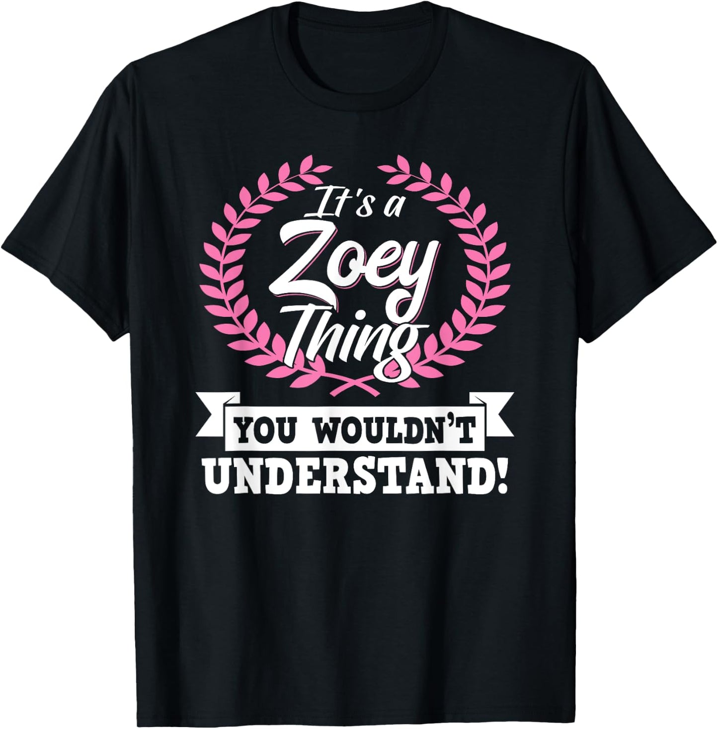 It's A Zoey Thing You Wouldn't Understand Name T-Shirt - T-Shirt | Black