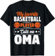 My Favorite Basketball Player Calls Me Oma Mother's Day T-Shirt - T-Shirt | Black