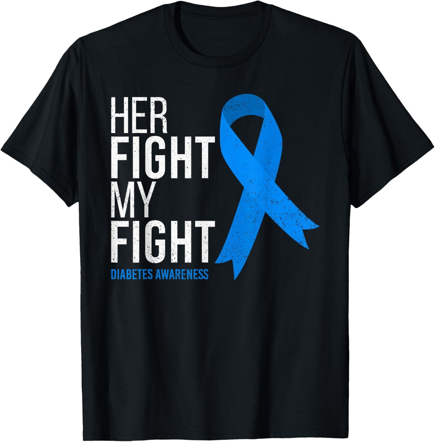 Her Fight is My Fight Diabetes Awareness T1D Type 1 T-Shirt - T-Shirt | Black