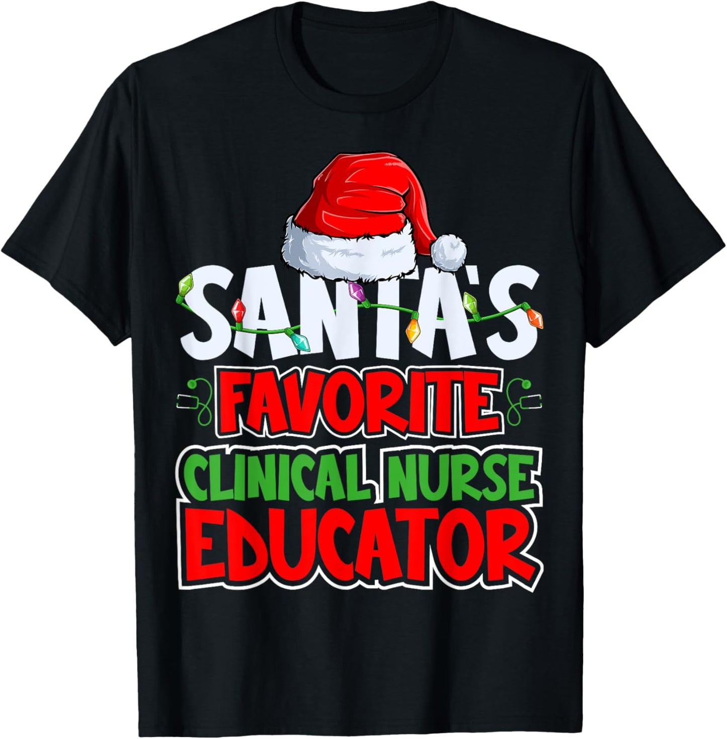 Santa's Favorite Clinical Nurse Educator Santa Hat Christmas T-Shirt - T-Shirt | Black