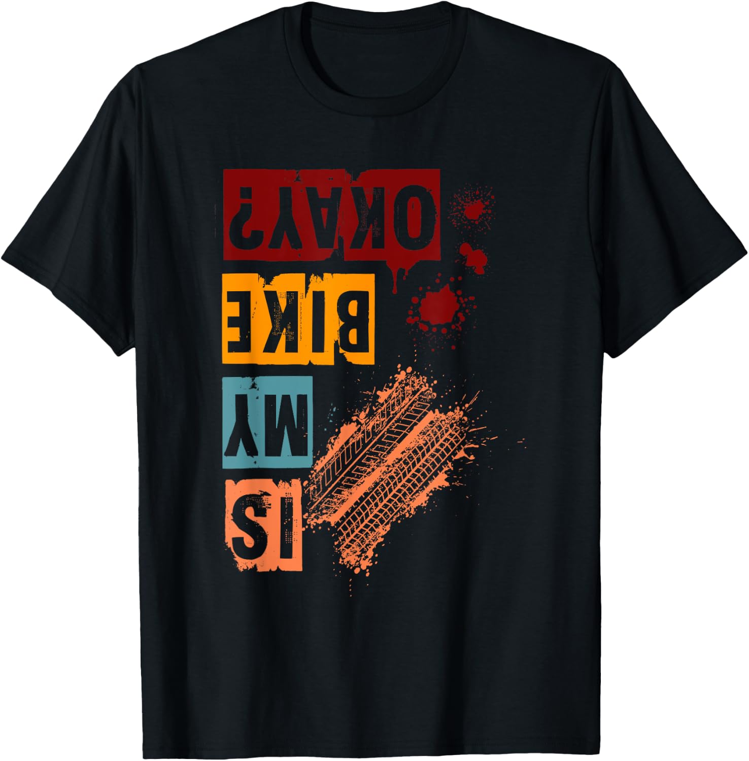 Is My Bike Okay? - Downhill Rider Mountainbike Rider MTB T-Shirt - T-Shirt | Black