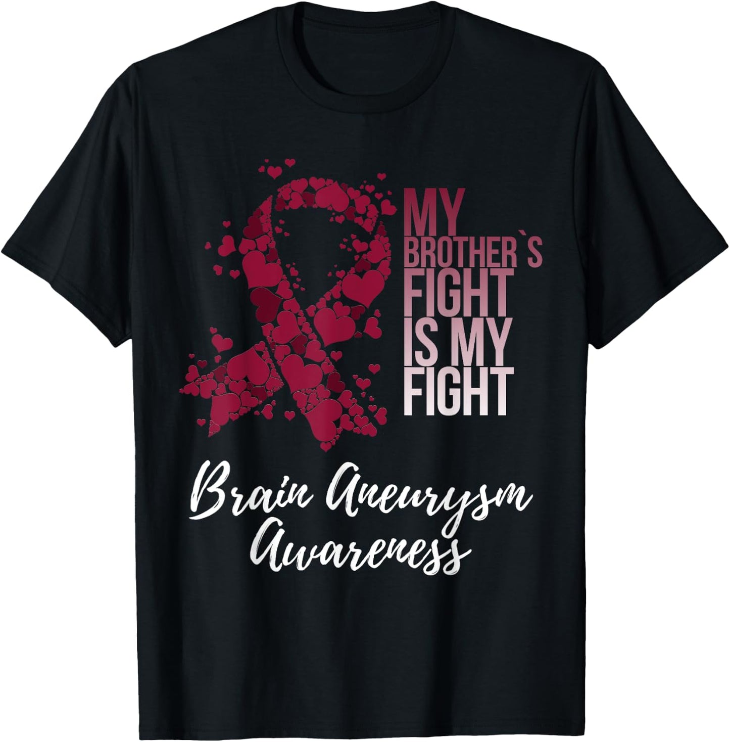 My Brother’s Fight Is My Fight Brain Aneurysm Awareness T-Shirt - T-Shirt | Black