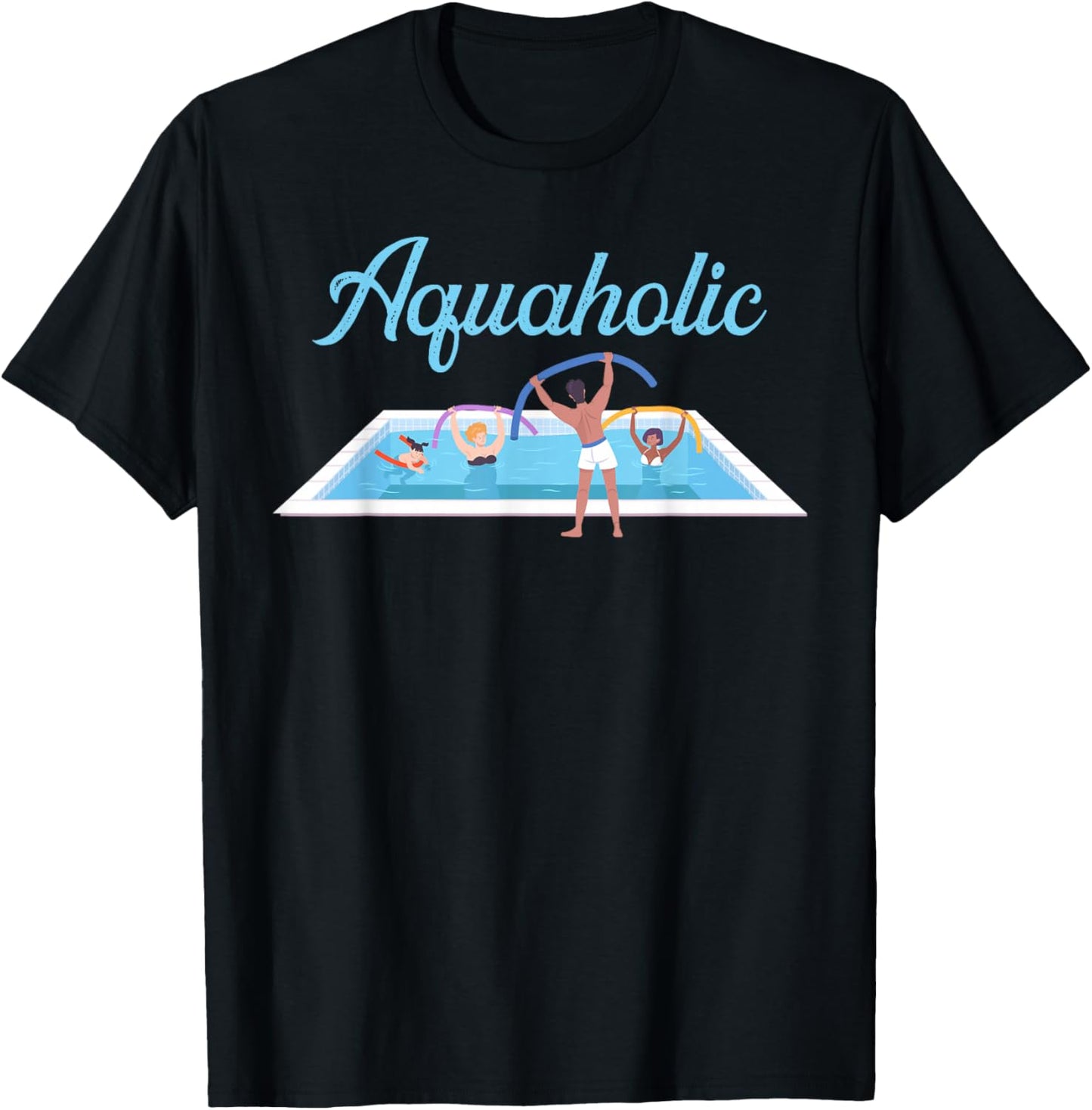Aquarobics Aquatic Fitness Aquaholic Water Aerobics T-Shirt - T-Shirt | Black