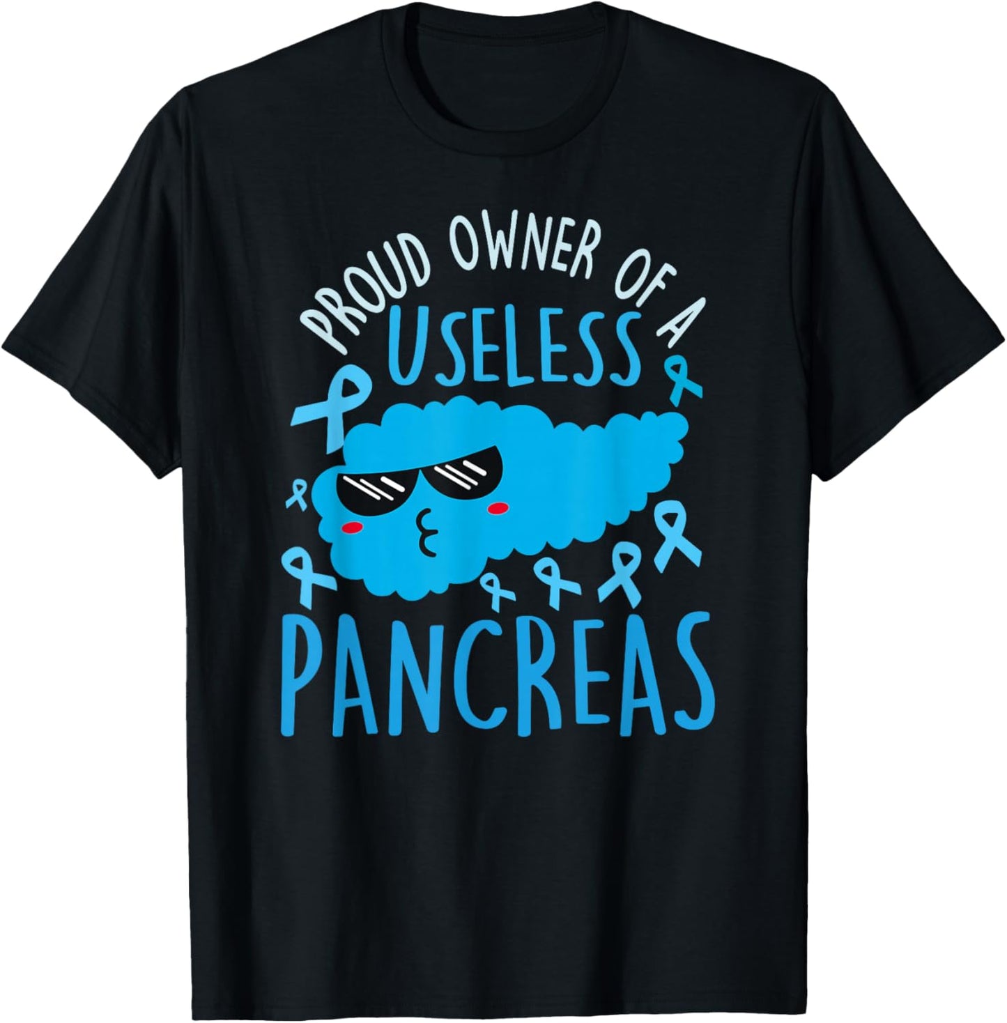 Proud Owner Of A Useless Pancreas T1D T2D Diabetic Diabetes T-Shirt - T-Shirt | Black