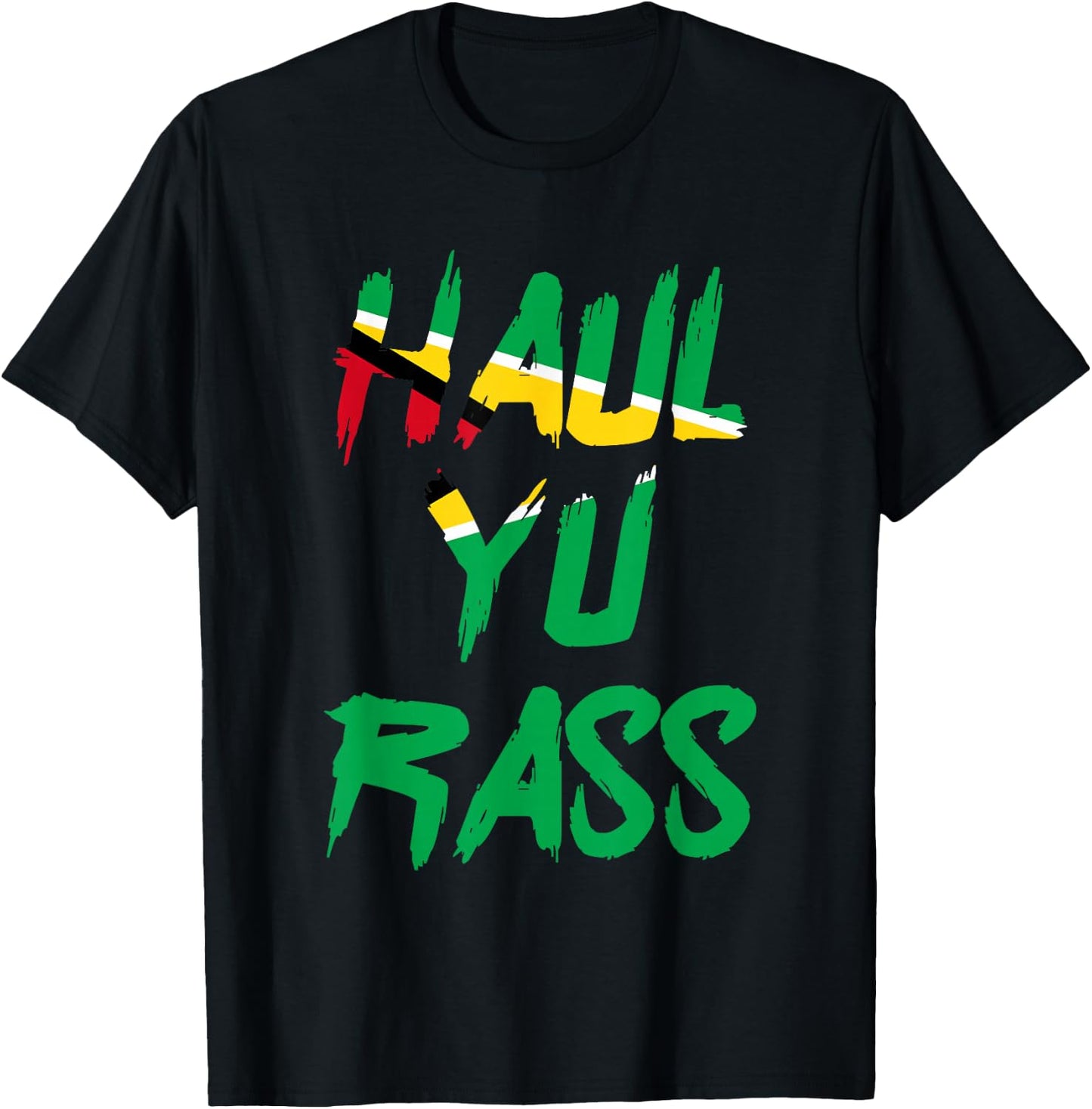 Haul Yu Rass Guyanese Guyana Afro Pride Creole T-Shirt - T-Shirt | Black