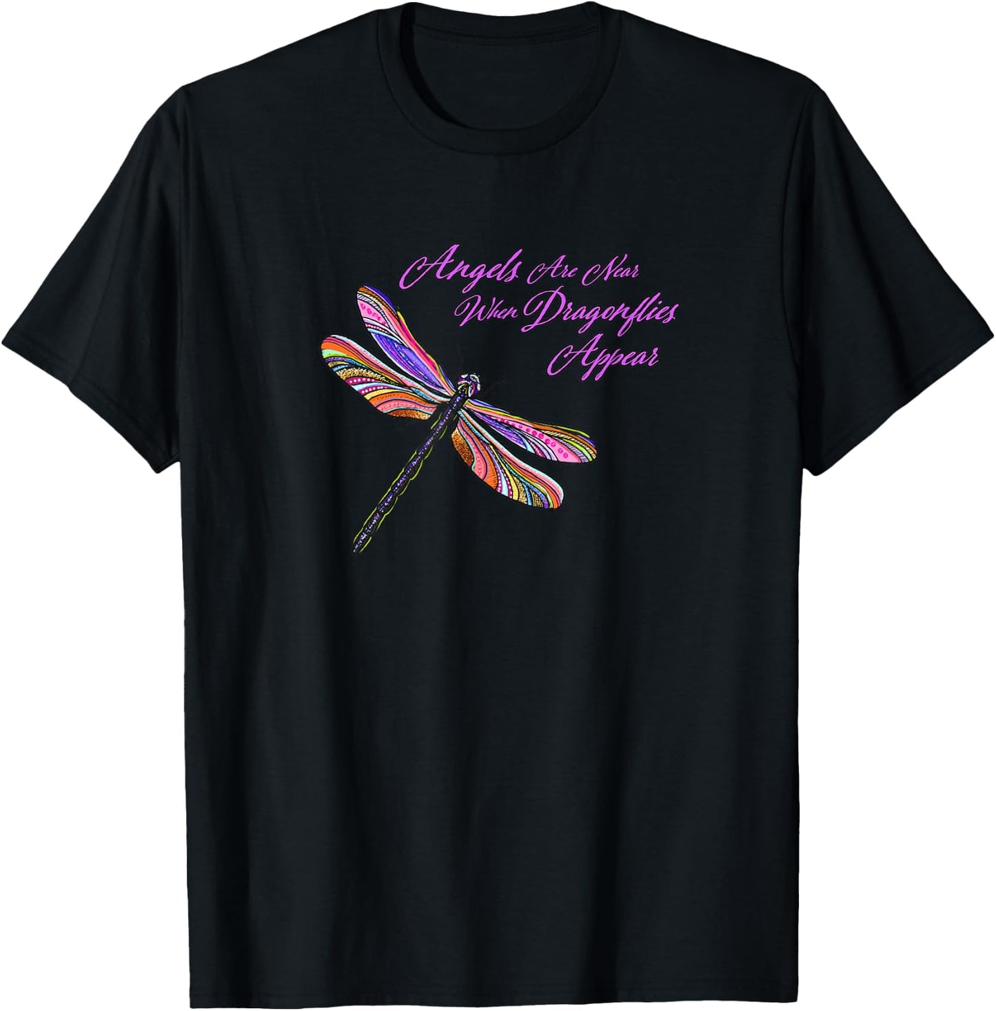 Angels appear when Dragonflies are near - gift T-Shirt - T-Shirt | Black