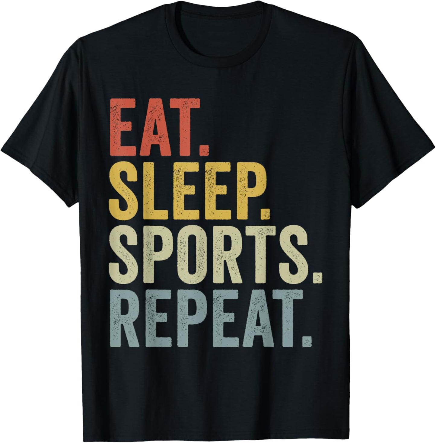 Eat Sleep Sports Repeat Funny Sport Lover T-Shirt - T-Shirt | Black