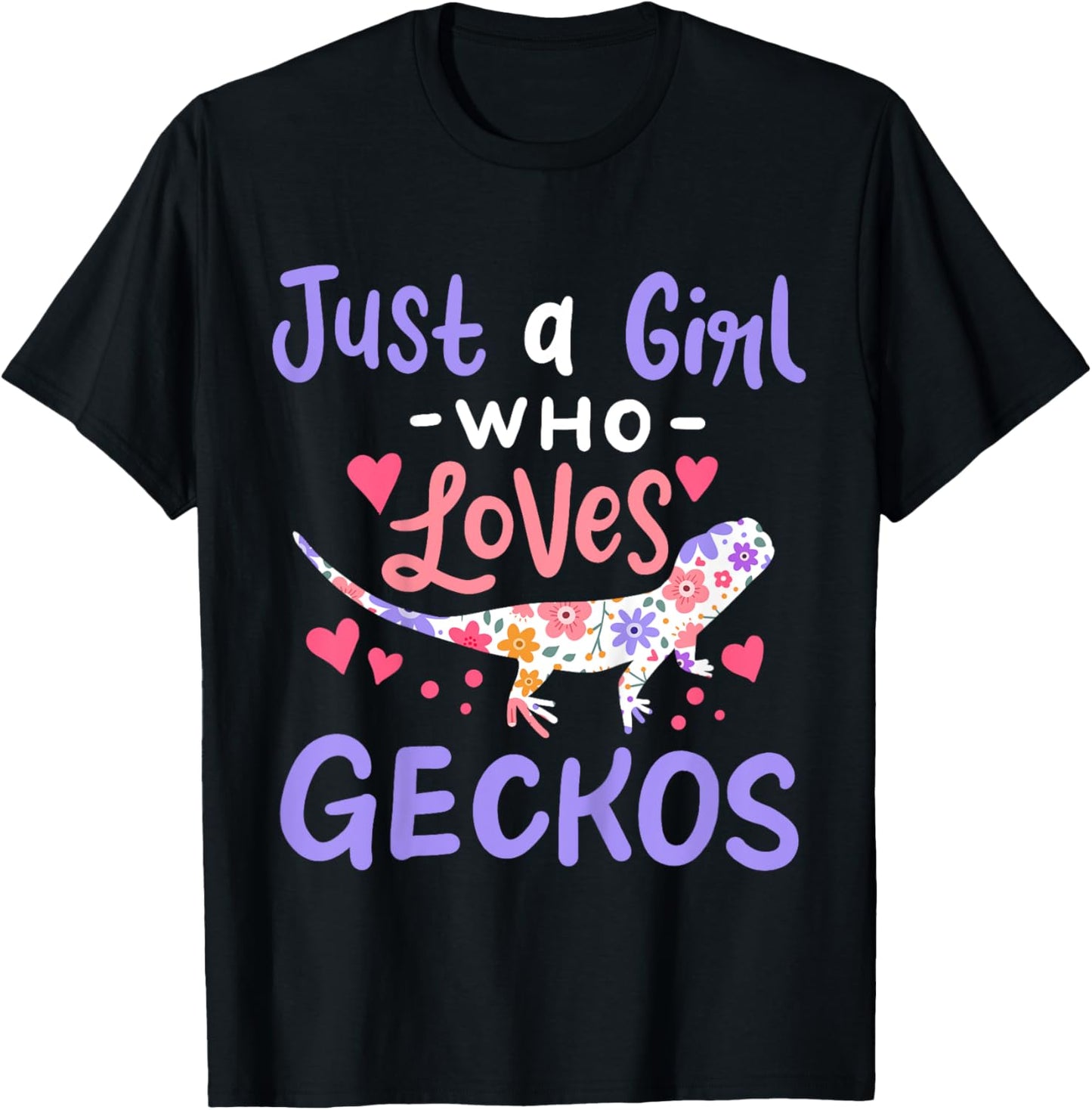 Gecko Lizard Just A Girl Geckos Gift T-Shirt - T-Shirt | Black