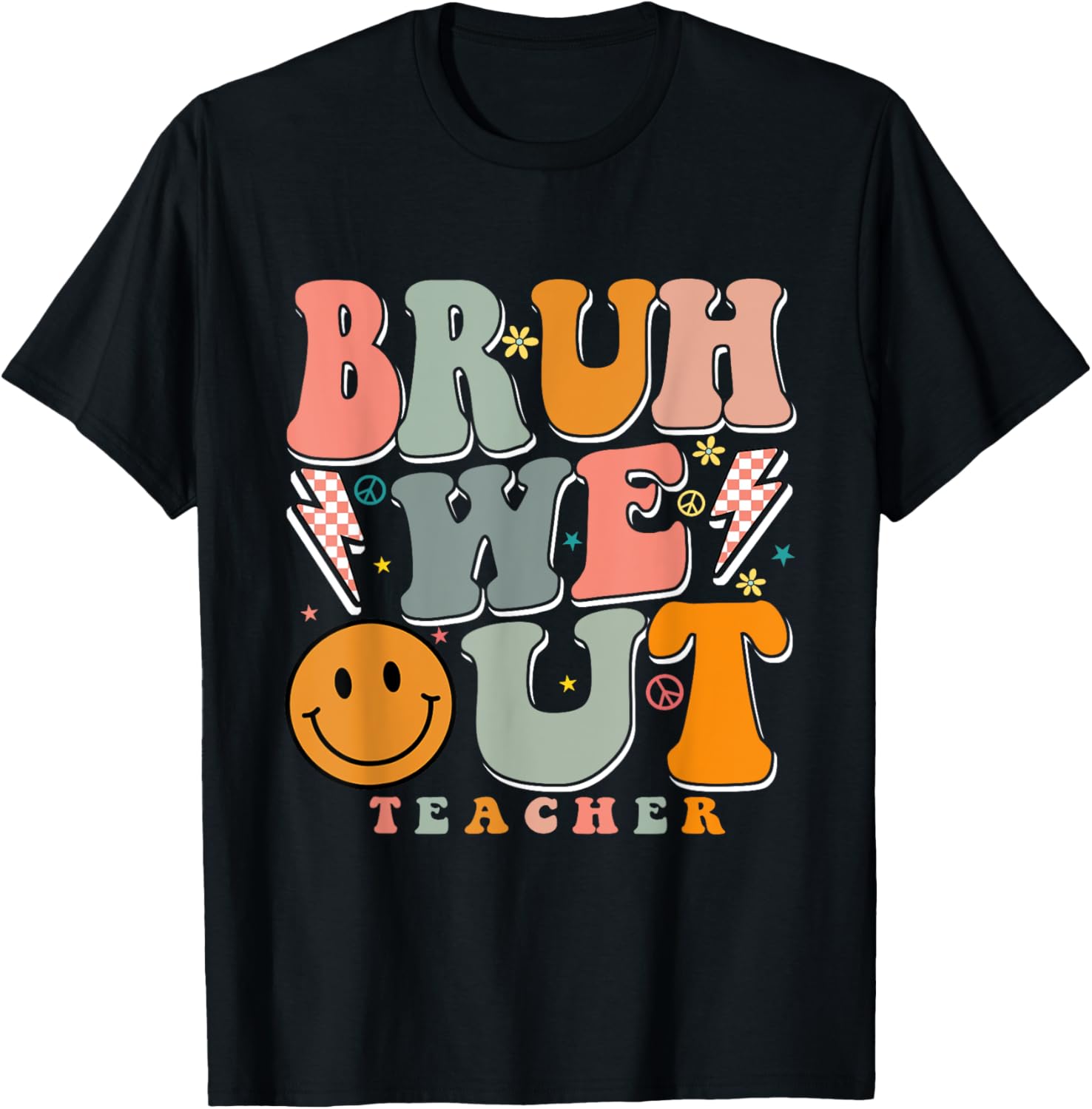 Bruh We Out Happy Last Day Of School Teacher Boy Girl T-Shirt - T-Shirt | Black