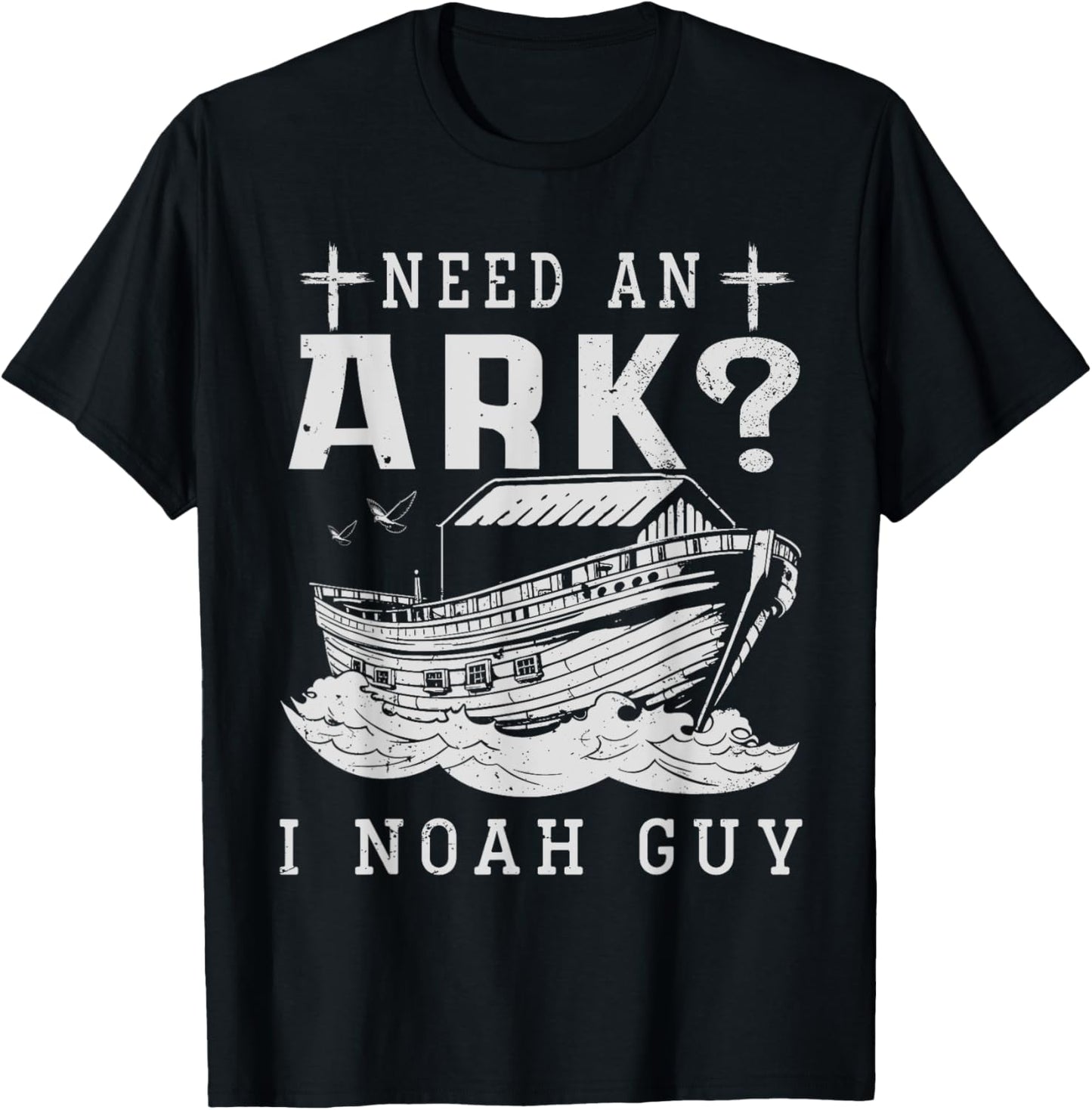 Need An Ark I Noah Guy Christian God Jesus Bible Verse T-Shirt - T-Shirt | Black