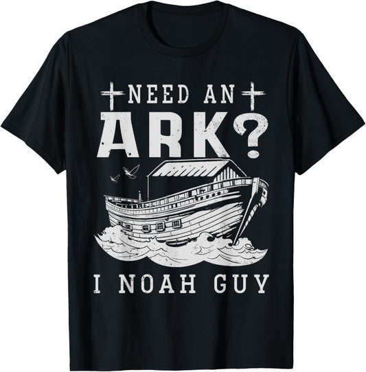 Need An Ark I Noah Guy Christian God Jesus Bible Verse T-Shirt - T-Shirt | Black