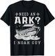 Need An Ark I Noah Guy Christian God Jesus Bible Verse T-Shirt - T-Shirt | Black
