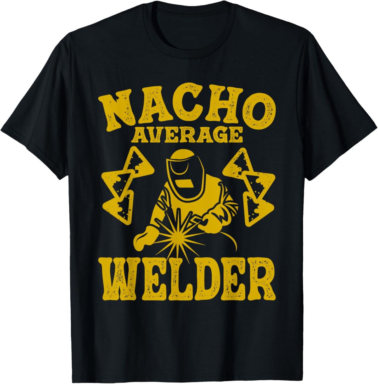 Fun welder nacho average welder welding nacho taco mexican T-Shirt - T-Shirt | Black