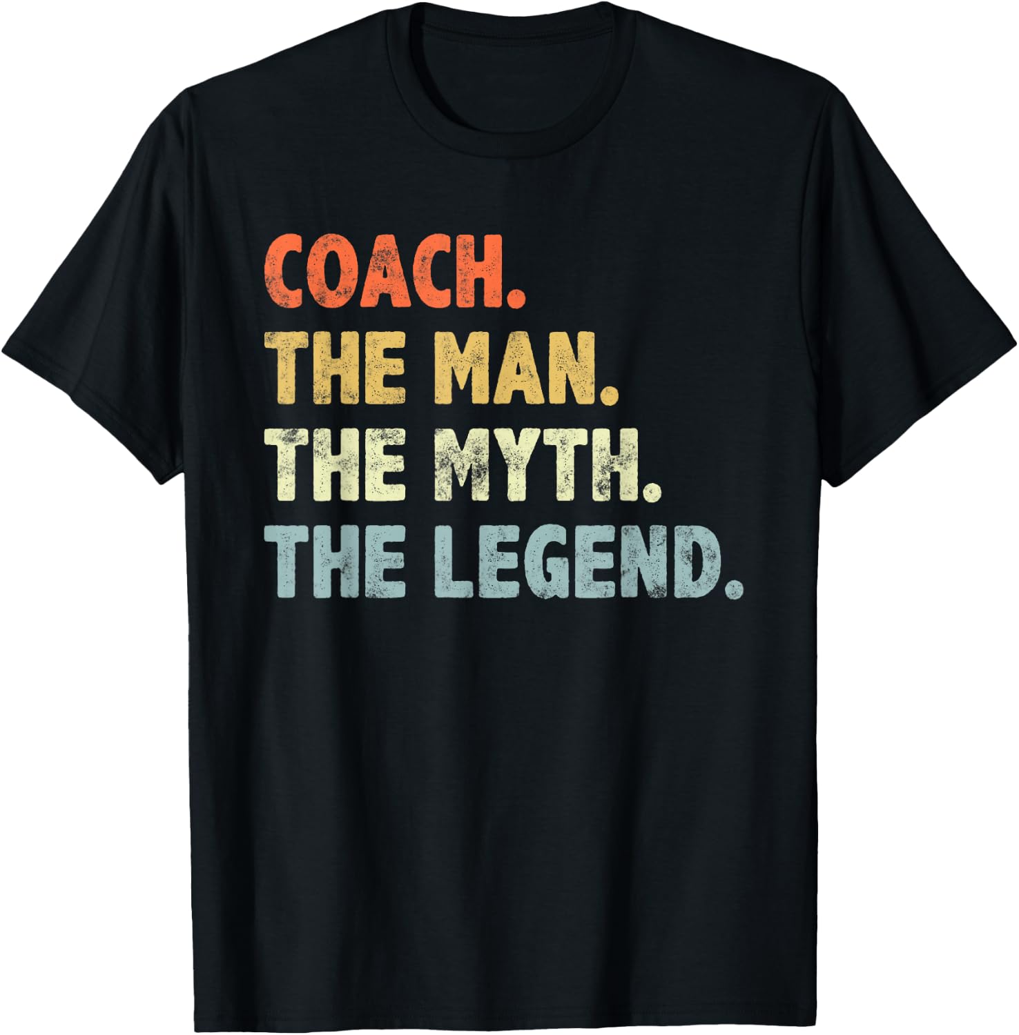 Coach The Man Myth Legend Father’s day Gift Dad Grandpa T-Shirt - T-Shirt | Black