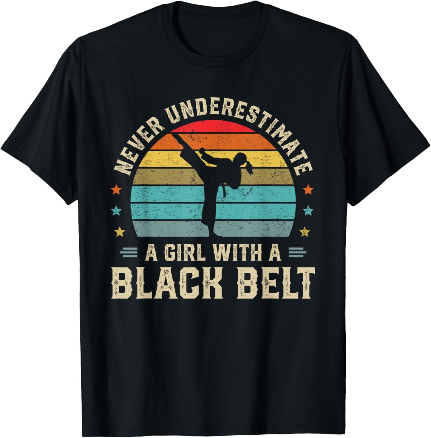Never Underestimate Girl with a Black Belt Karate Jiu Jitsu T-Shirt - T-Shirt | Black