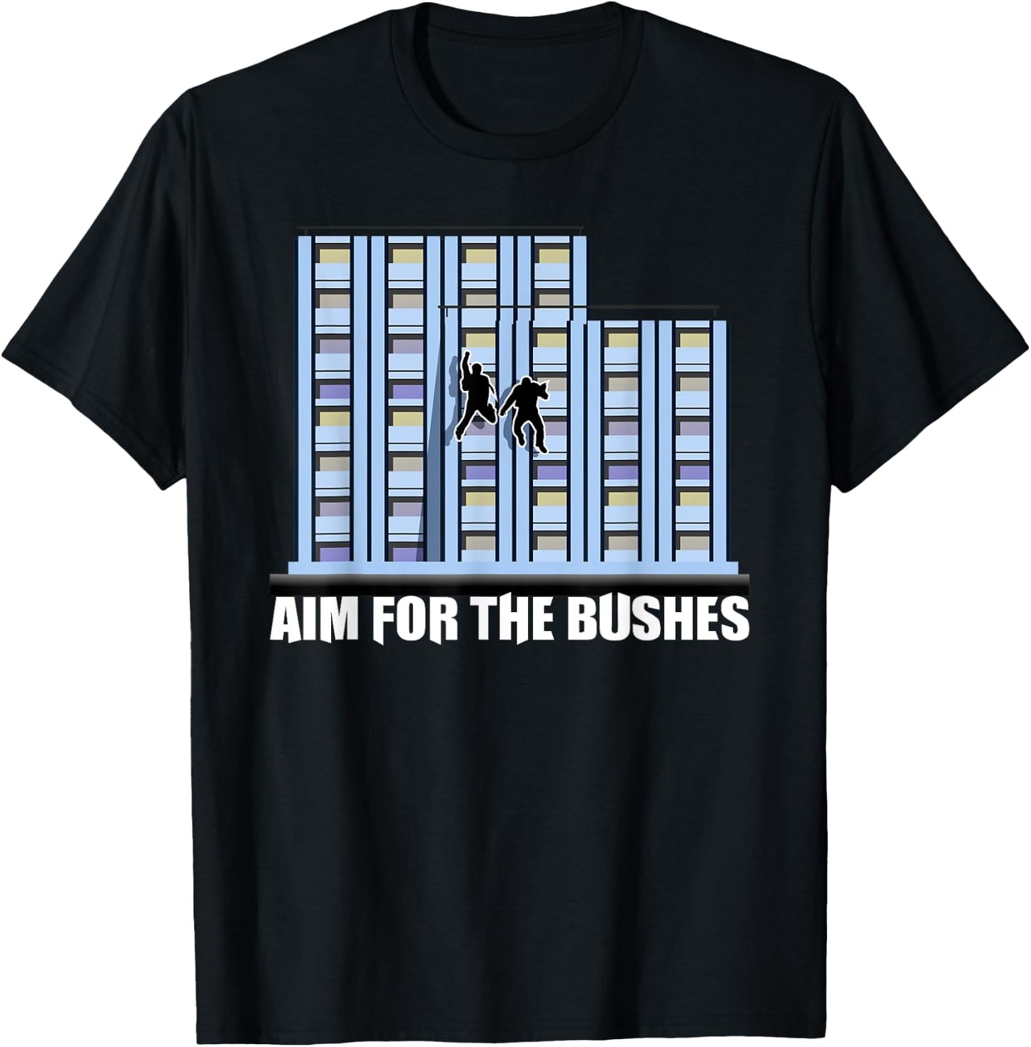 Aim For The Bushes Meme Quote Funny Gift T-Shirt - T-Shirt | Black