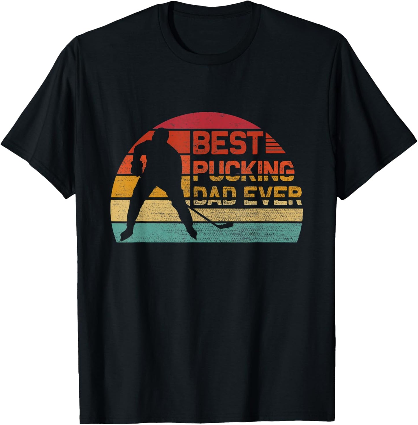 Best Pucking Dad Ever - Funny Fathers Day Hockey Pun T-Shirt - T-Shirt | Black