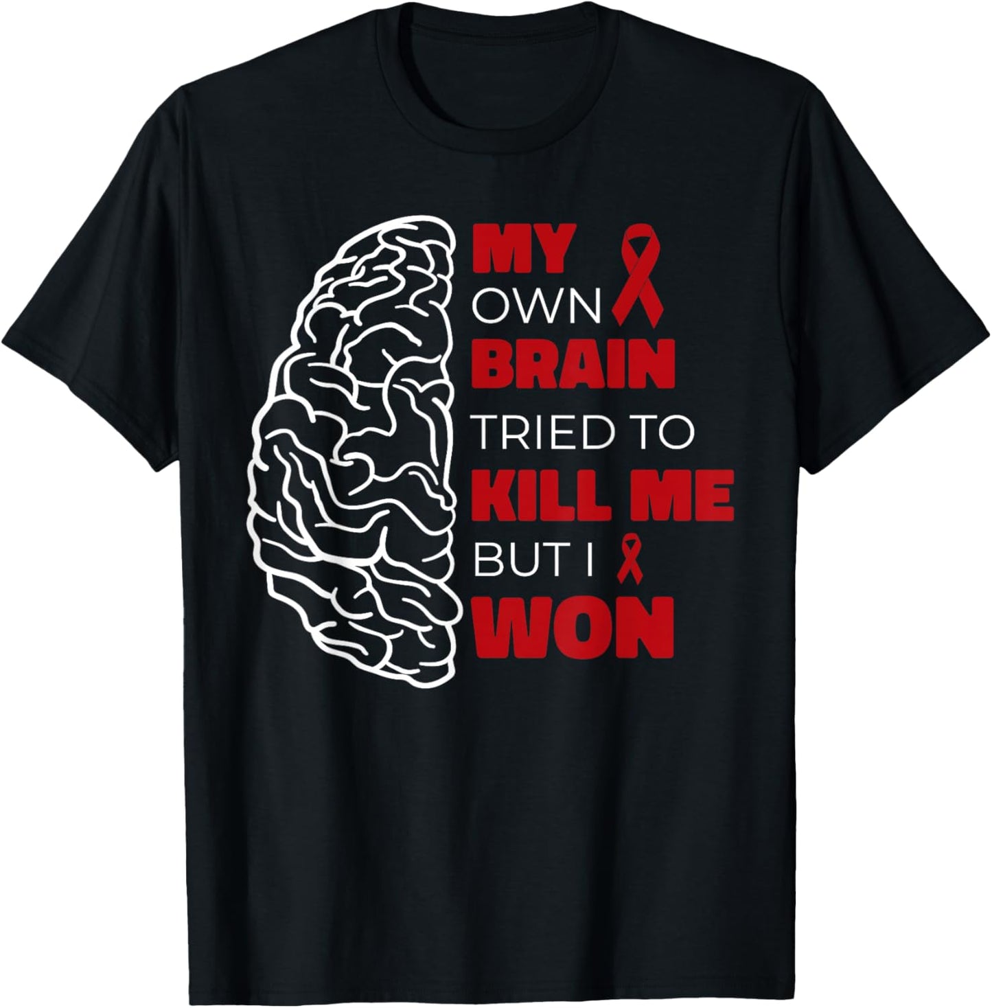 My own brain tried to kill me, but I T-Shirt - T-Shirt | Black