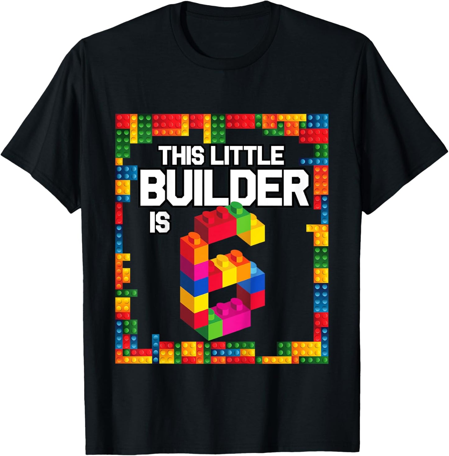 6 Year Old Building Blocks Birthday T Shirt Brick 6th Gift T-Shirt - T-Shirt | Black