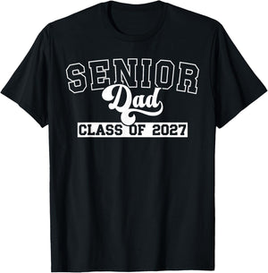 Senior Dad Class of 2027 Dad of 2027 Graduate Father T-Shirt - T-Shirt | Black