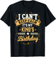 I Can't Keep Calm It's My King Birthday Party Gift T-Shirt - T-Shirt | Black