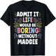 MADDIE Personalized Name Funny Cute Custom MADDIE Name T-Shirt - T-Shirt | Black