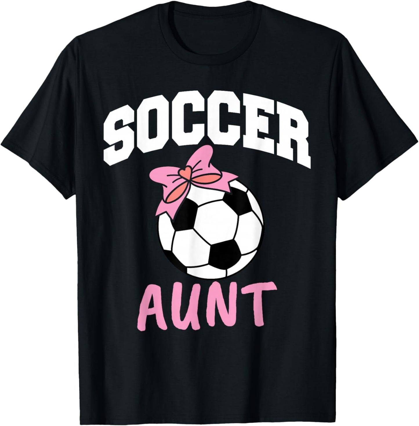 Soccer Aunt Funny Auntie Mother's Day T-Shirt - T-Shirt | Black