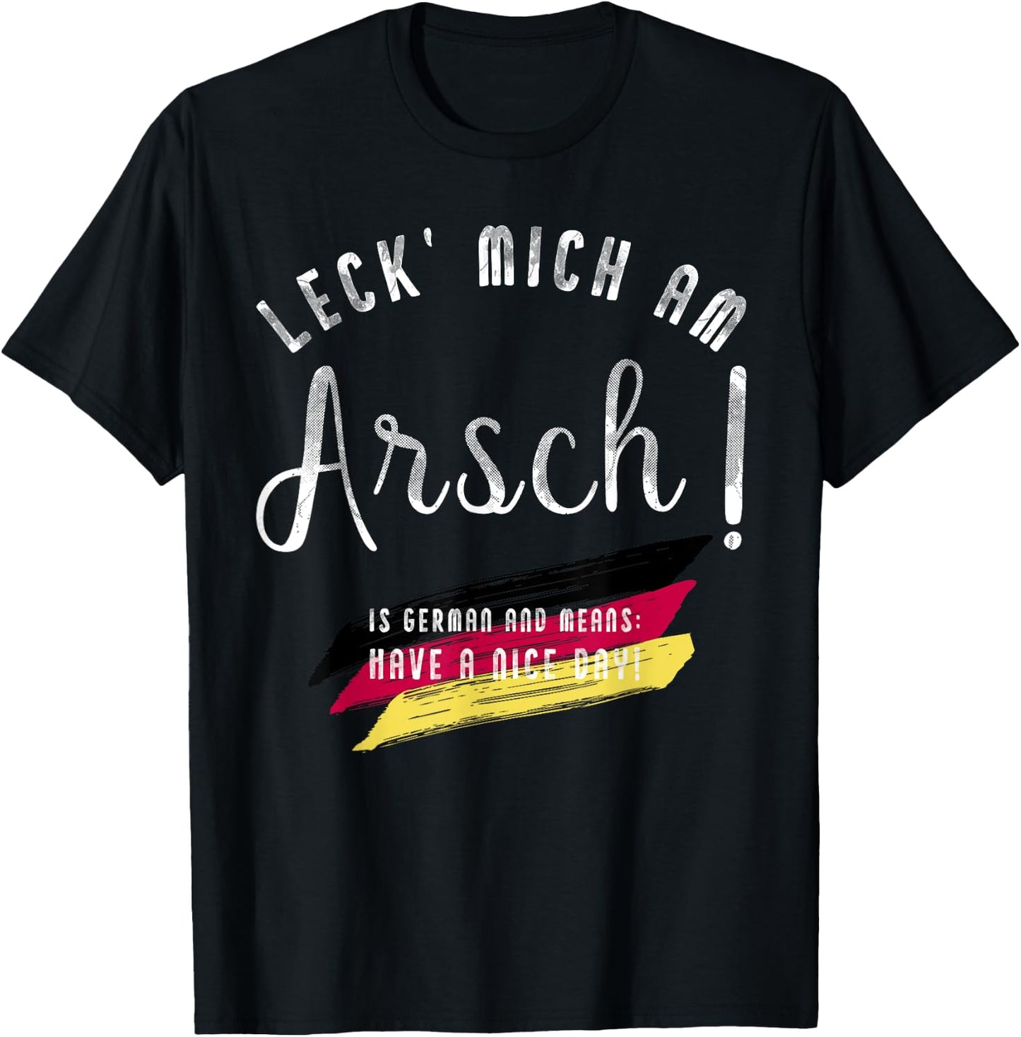 Funny German Sayings Apparel "Leck' mich am Arsch!" T-Shirt - T-Shirt | Black
