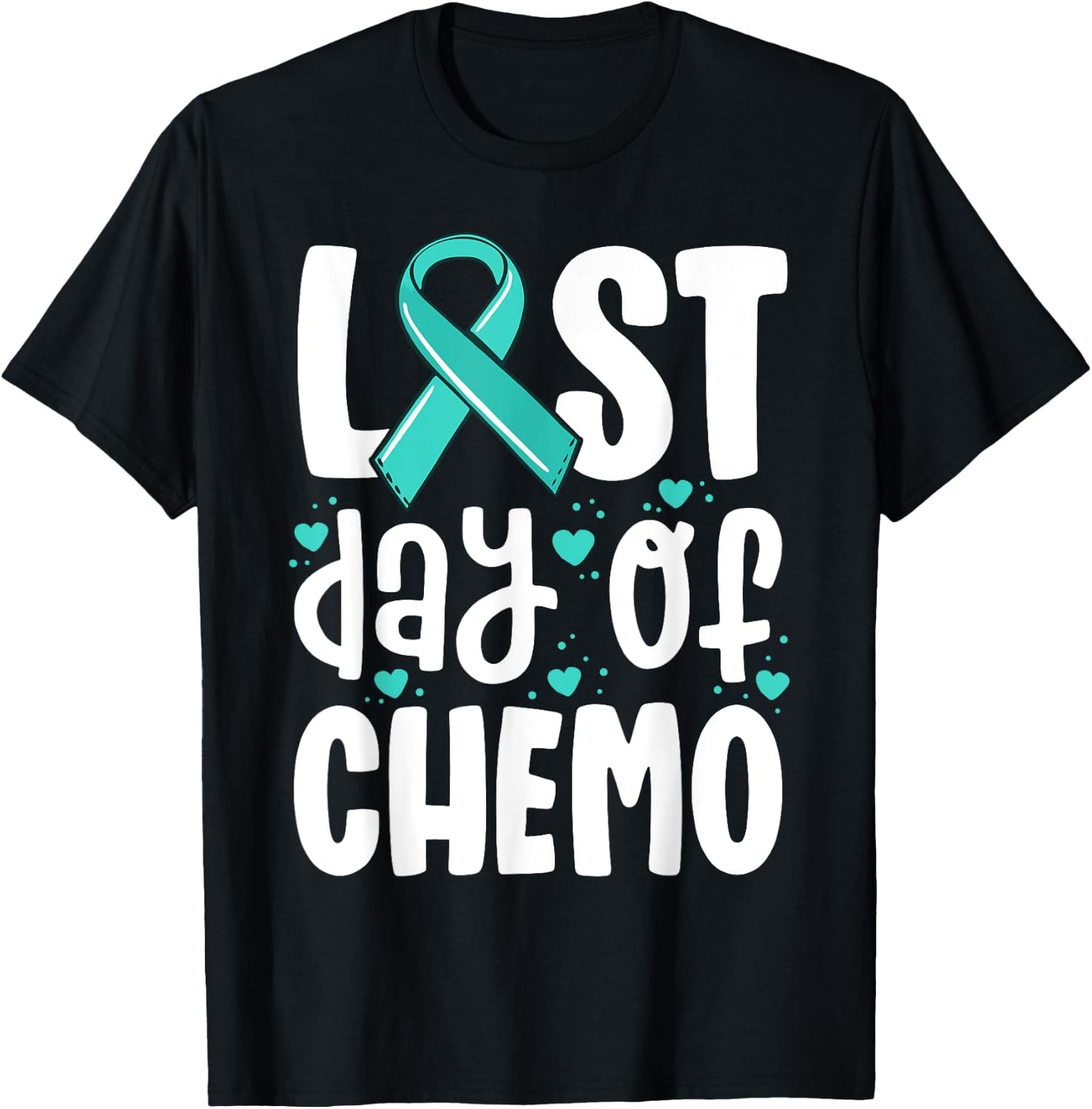Last Day of Chemo Shirt Women Ovarian Cancer Support Gifts T-Shirt - T-Shirt | Black