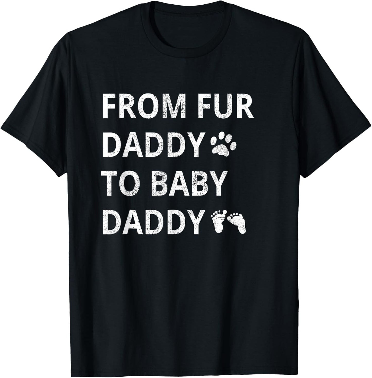 From Fur Daddy To Baby Daddy Dog Dad Fathers Pregnancy Men T-Shirt - T-Shirt | Black