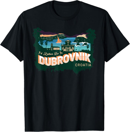 I'd Rather Be in Dubrovnik Croatia Vintage Souvenir T-Shirt - T-Shirt | Black
