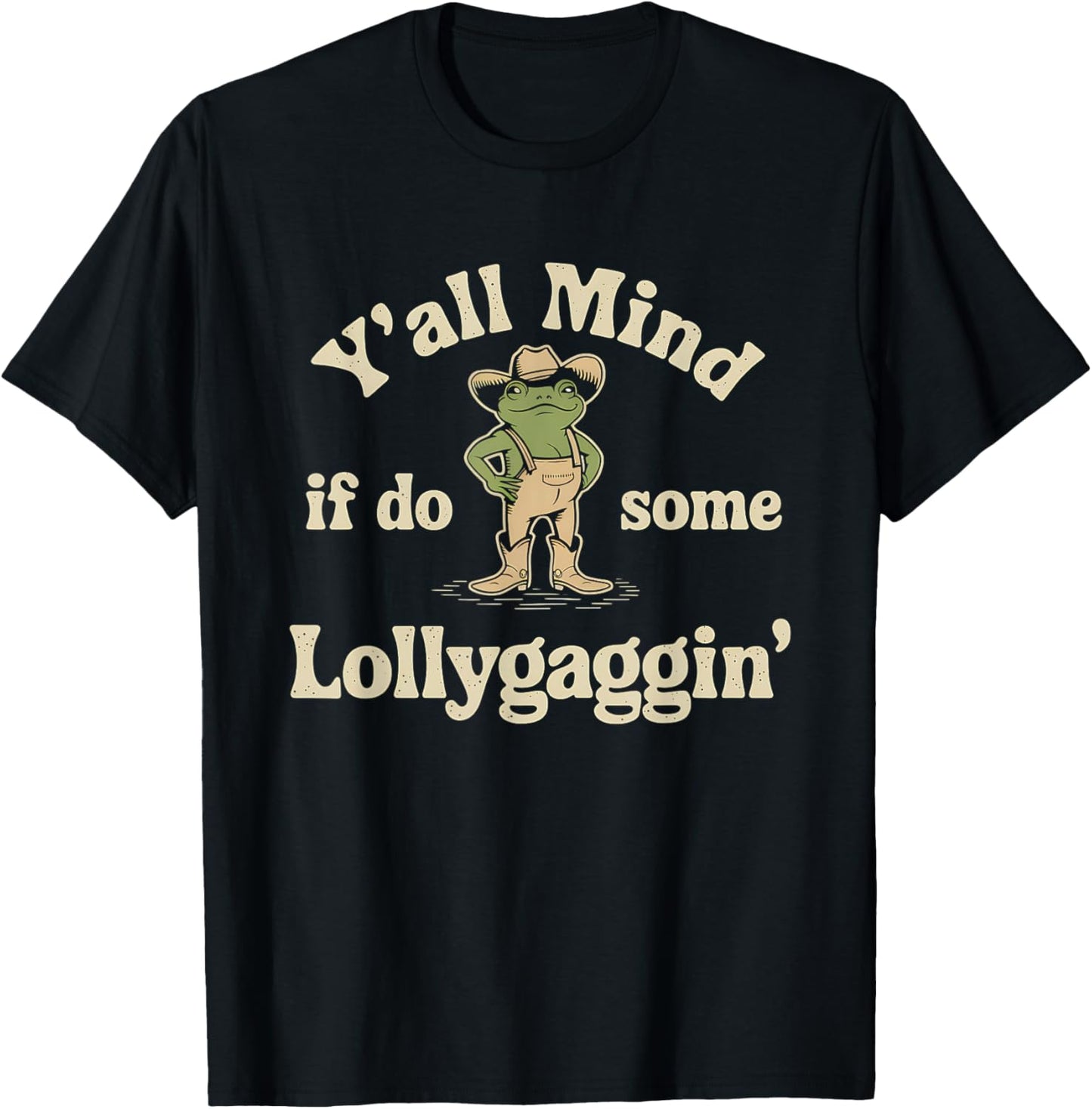 Y'all Mind If I Do Some Lollygaggin Vintage Cowboy Frog Meme T-Shirt - T-Shirt | Black